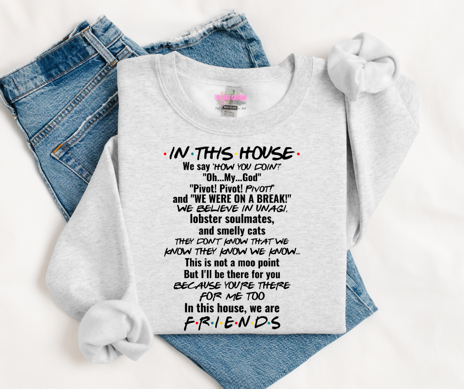 In This House Sitcom Inspired Graphic Tee or Crewneck Sweatshirt