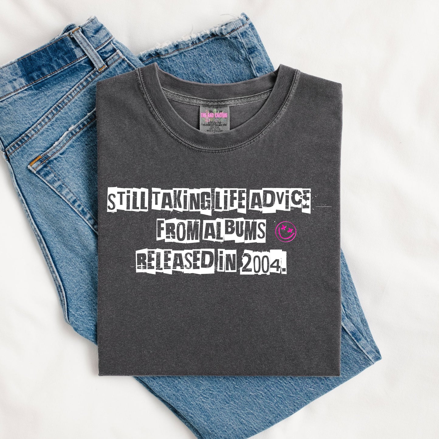 Still Taking Life Advice From Albums Released In 2004 Graphic Tee or Crewneck Sweatshirt
