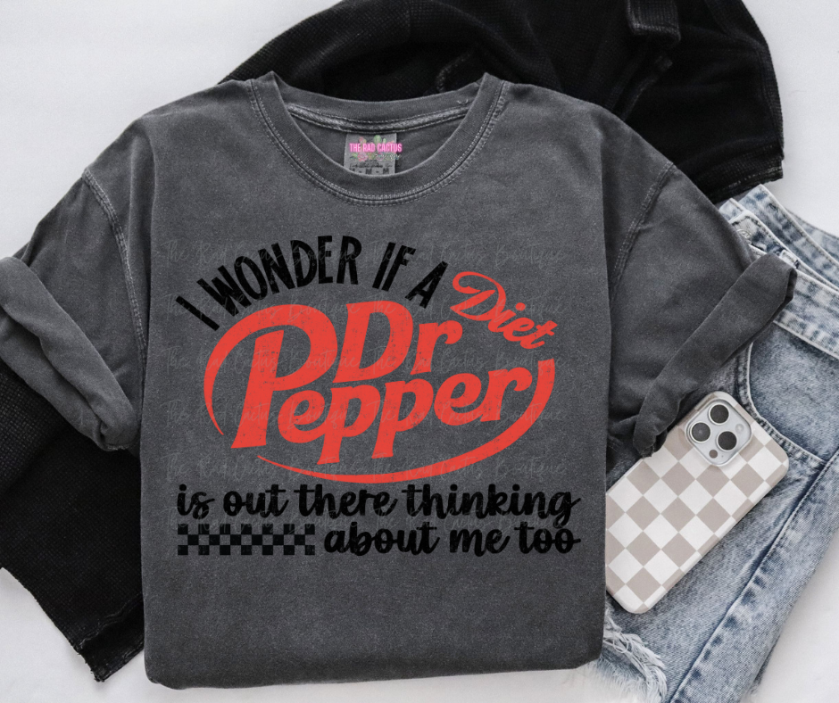 I Wonder If Diet DP Is Thinking About Me Too Graphic Tee or Crewneck Sweatshirt