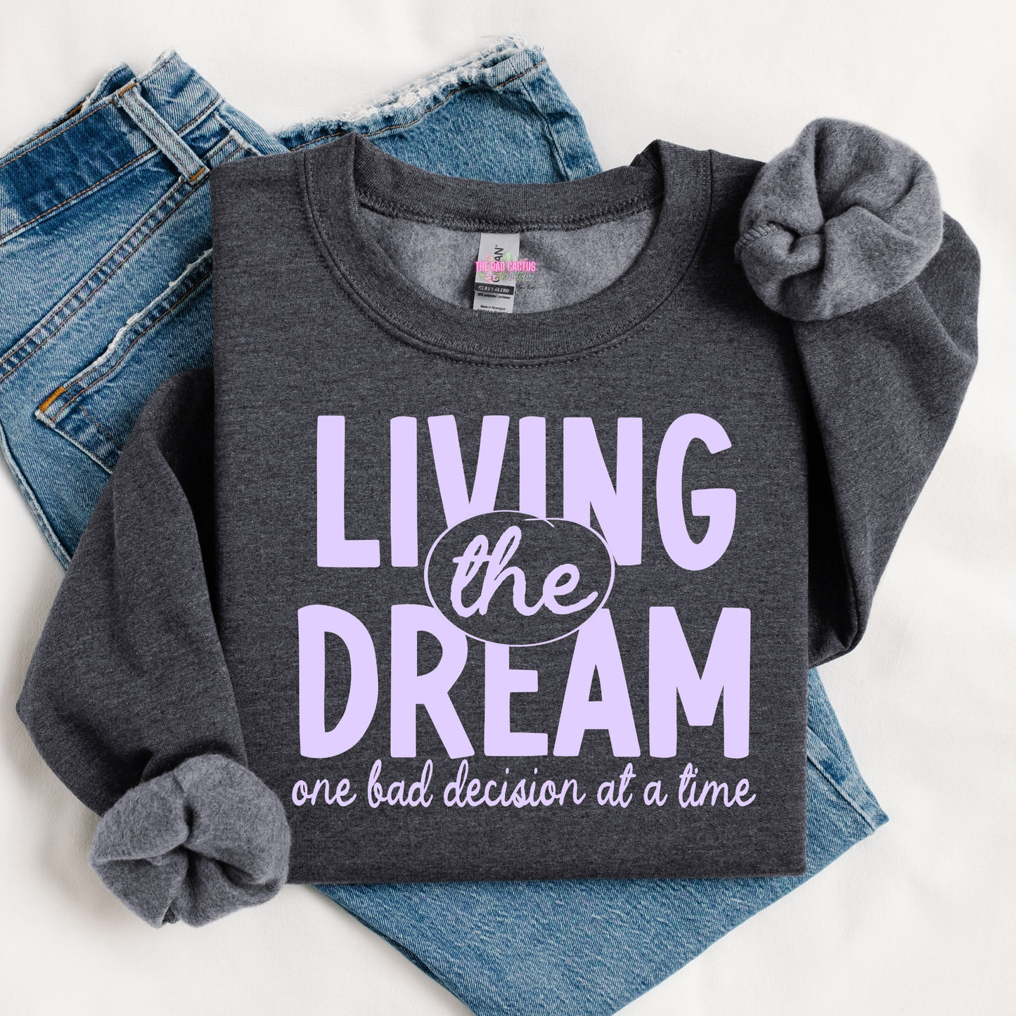 Living the Dream Graphic Tee or Crewneck Sweatshirt