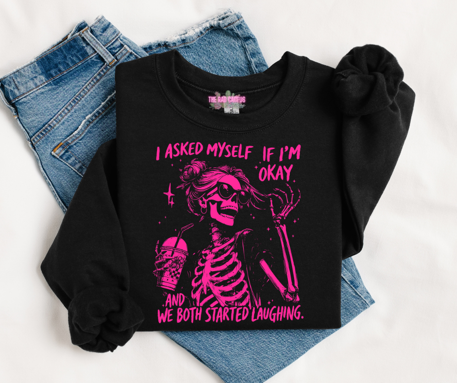 I Asked Myself If I’m Okay Pink Ink Graphic Tee or Crewneck Sweatshirt