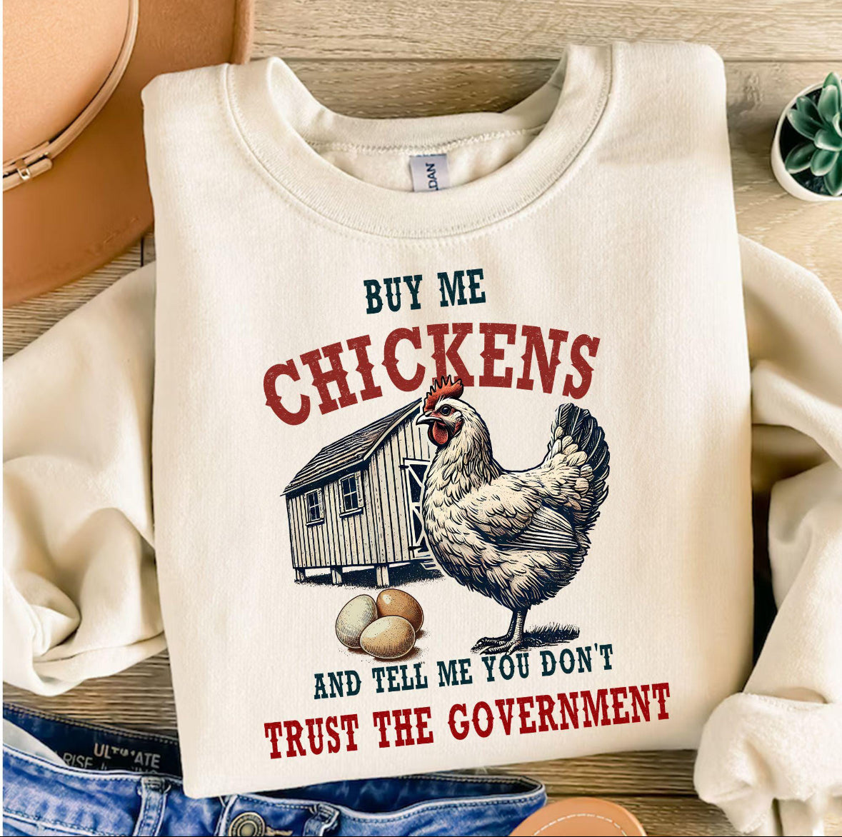 Buy Me Chickens Tee/Sweatshirt
