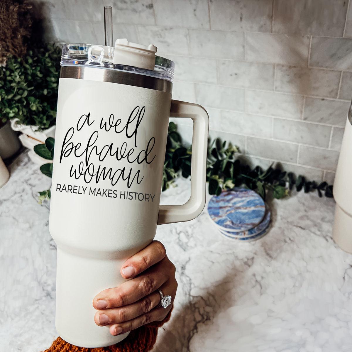 Well Behaved Woman Tumbler