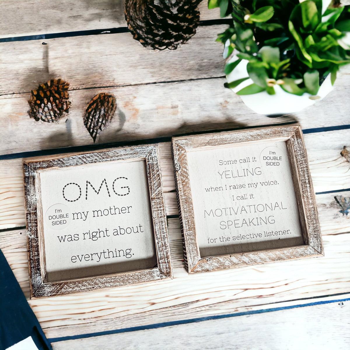 OMG Mom - Double Sided Sign