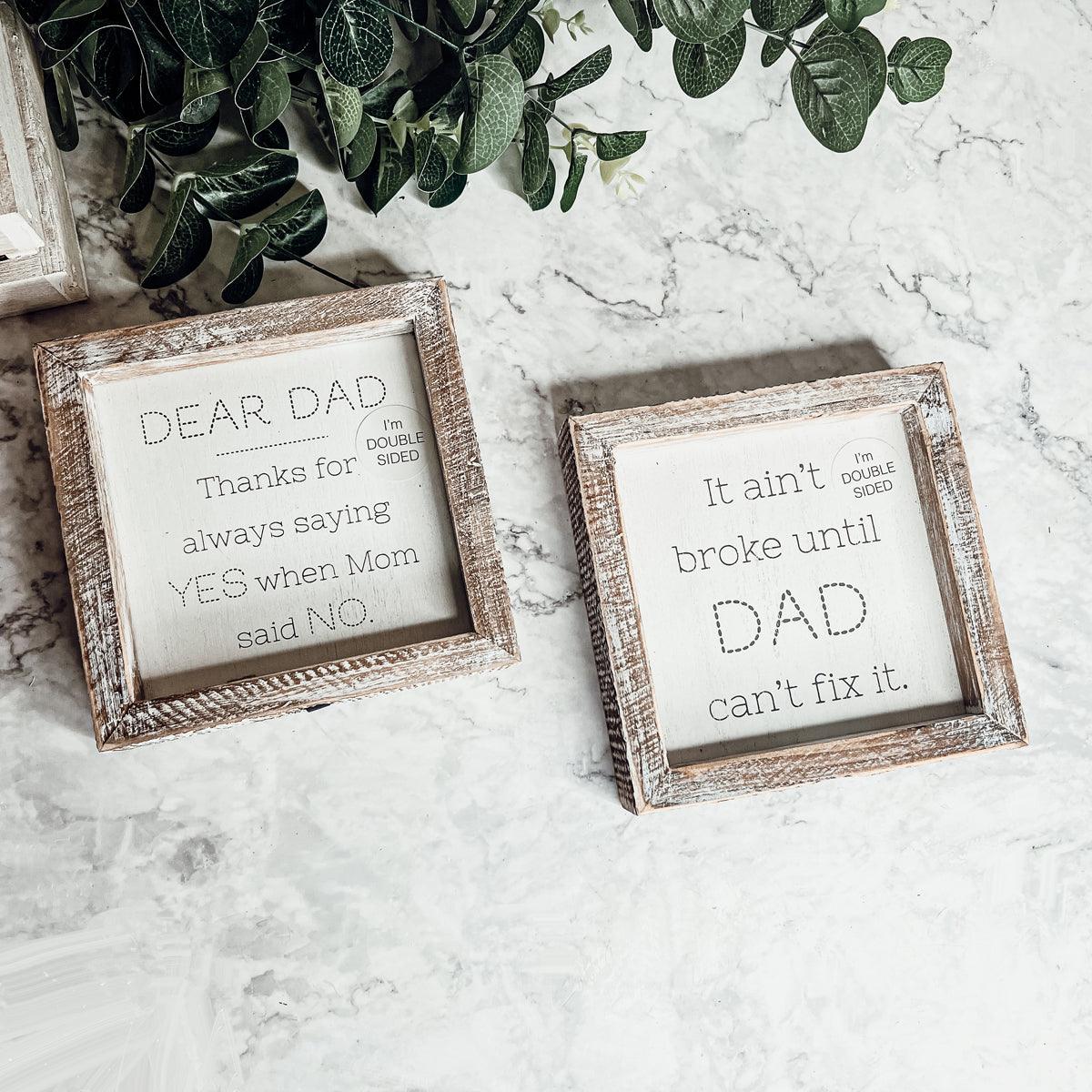 Dad Said Yes - Double Sided Sign