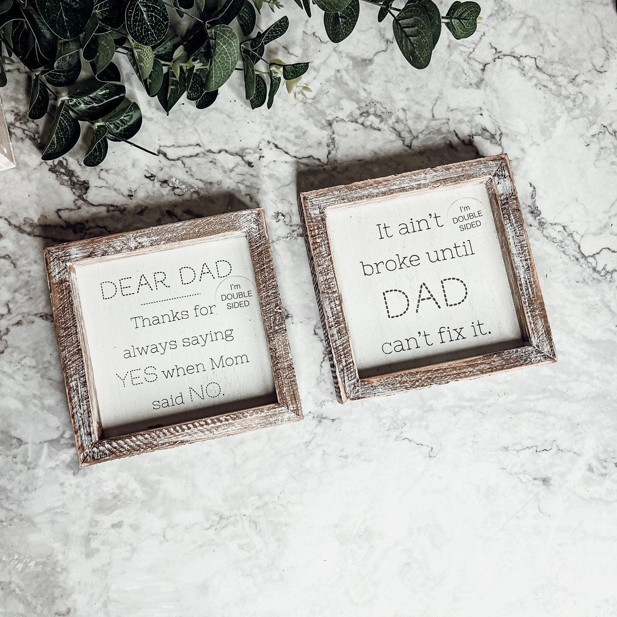 Dad Said Yes - Double Sided Sign