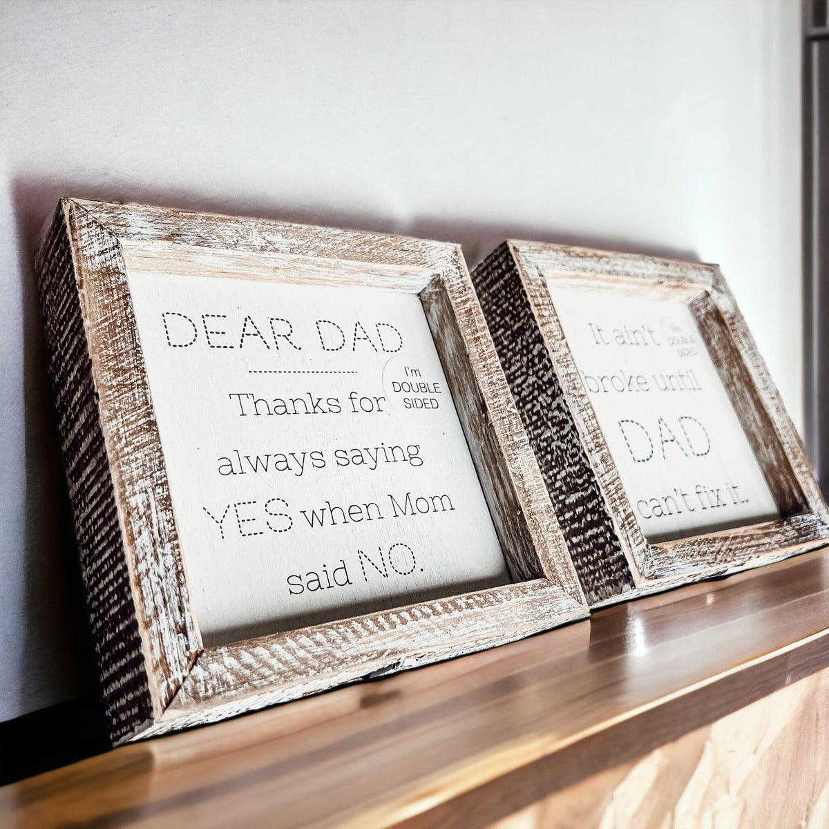 Dad Said Yes - Double Sided Sign