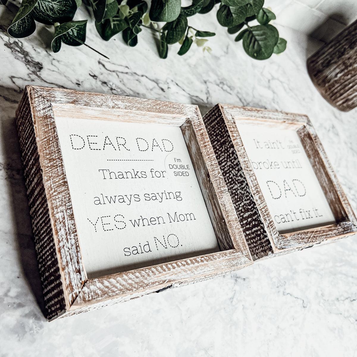 Dad Said Yes - Double Sided Sign