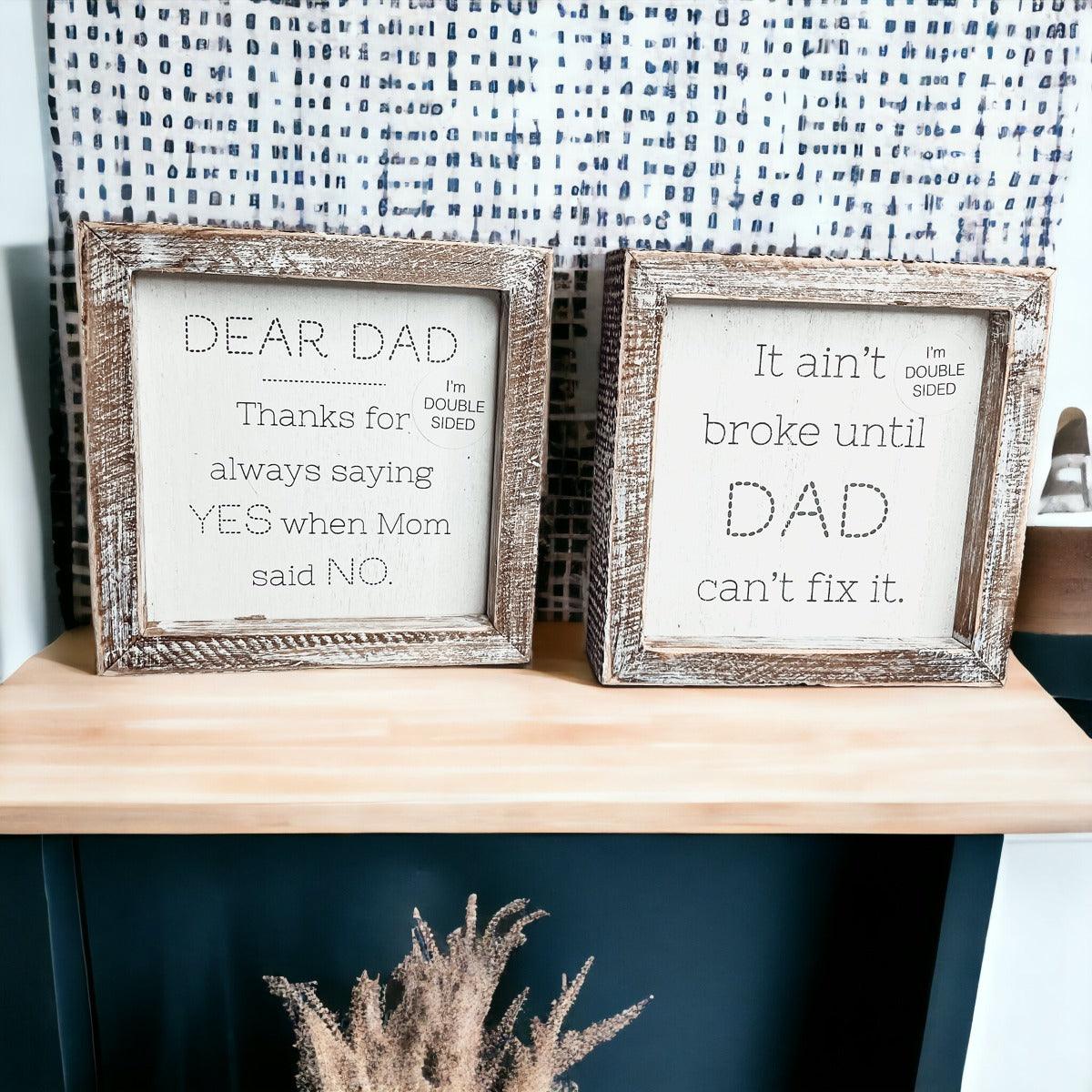 Dad Said Yes - Double Sided Sign