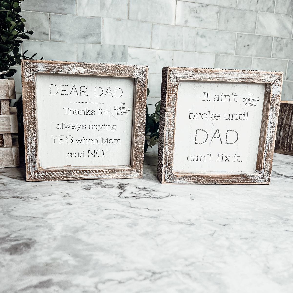 Dad Said Yes - Double Sided Sign