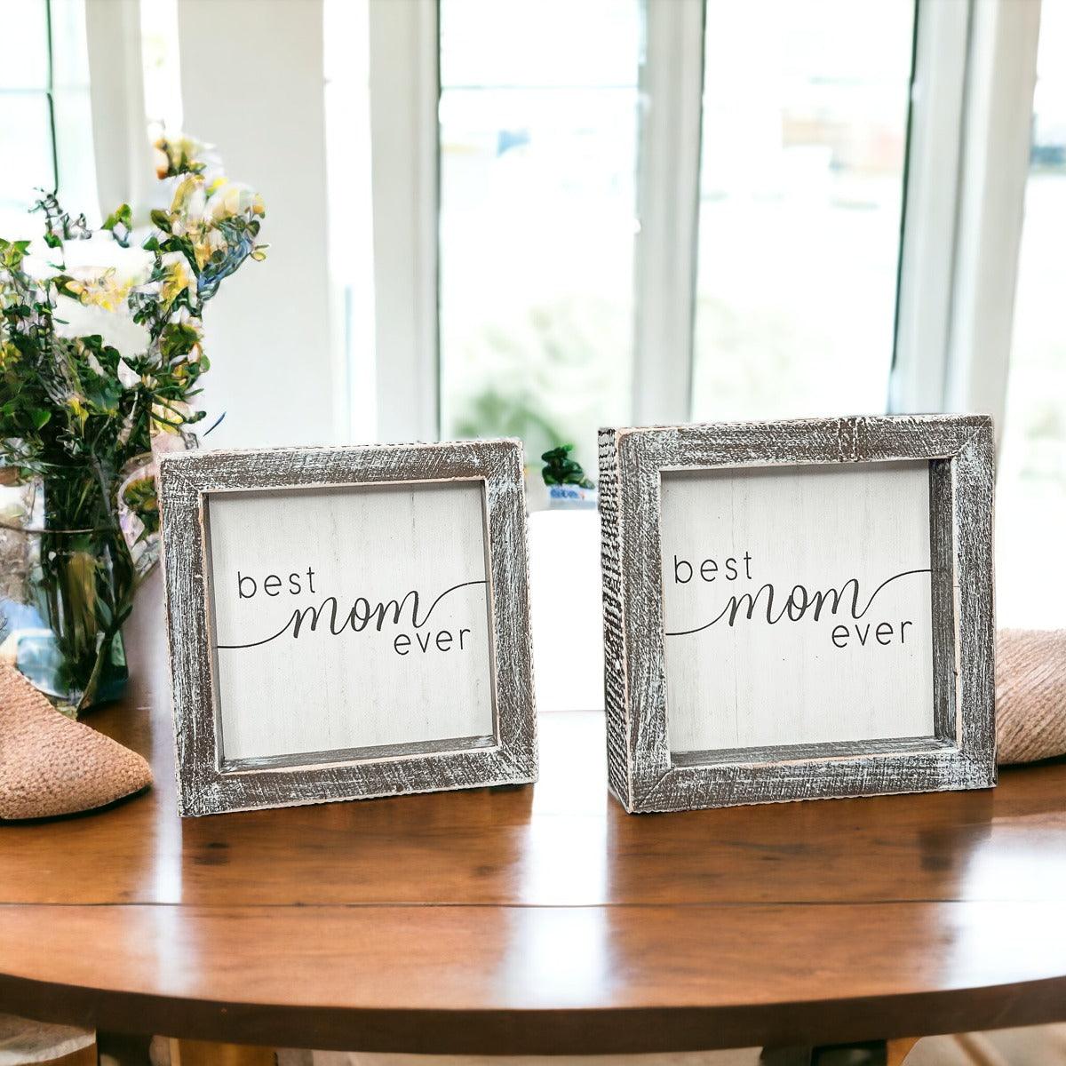 Best Mom Ever Sign