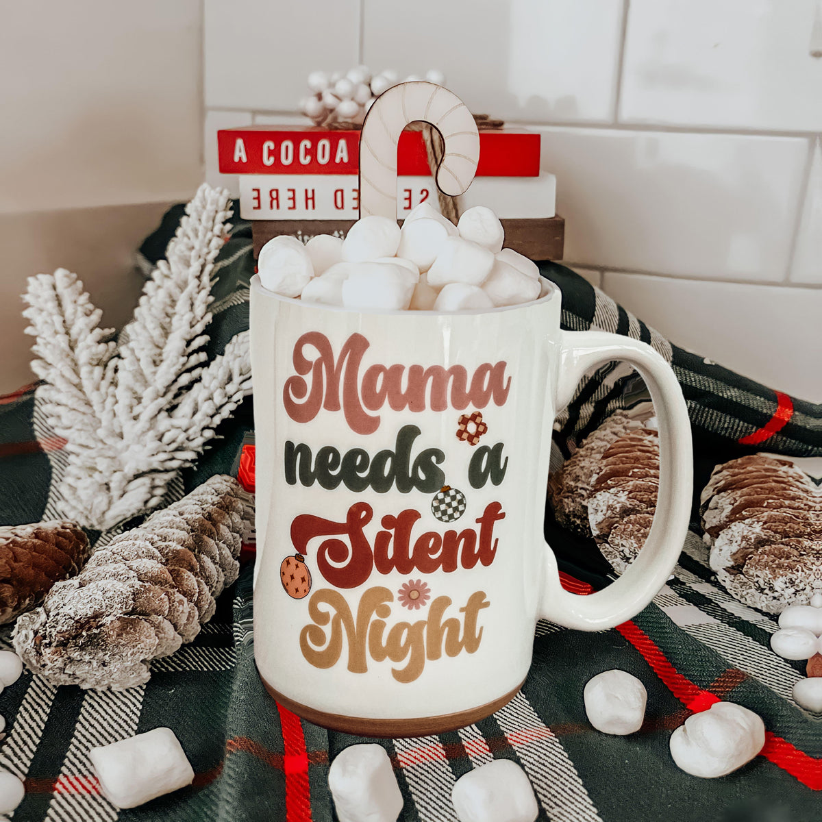 Mama Needs a Silent Night Mug
