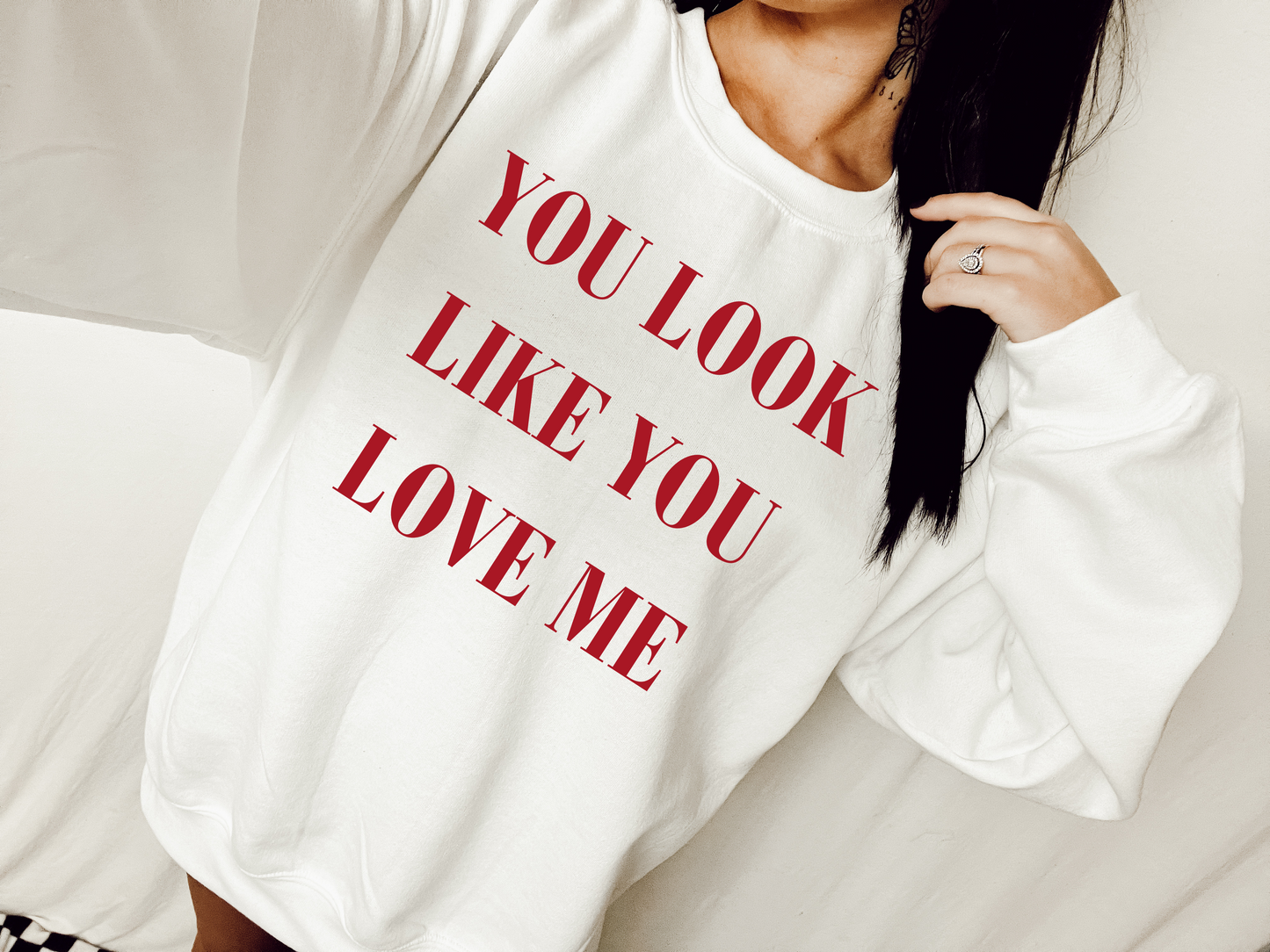 You Look Like You Love Me Tee/Sweatshirt