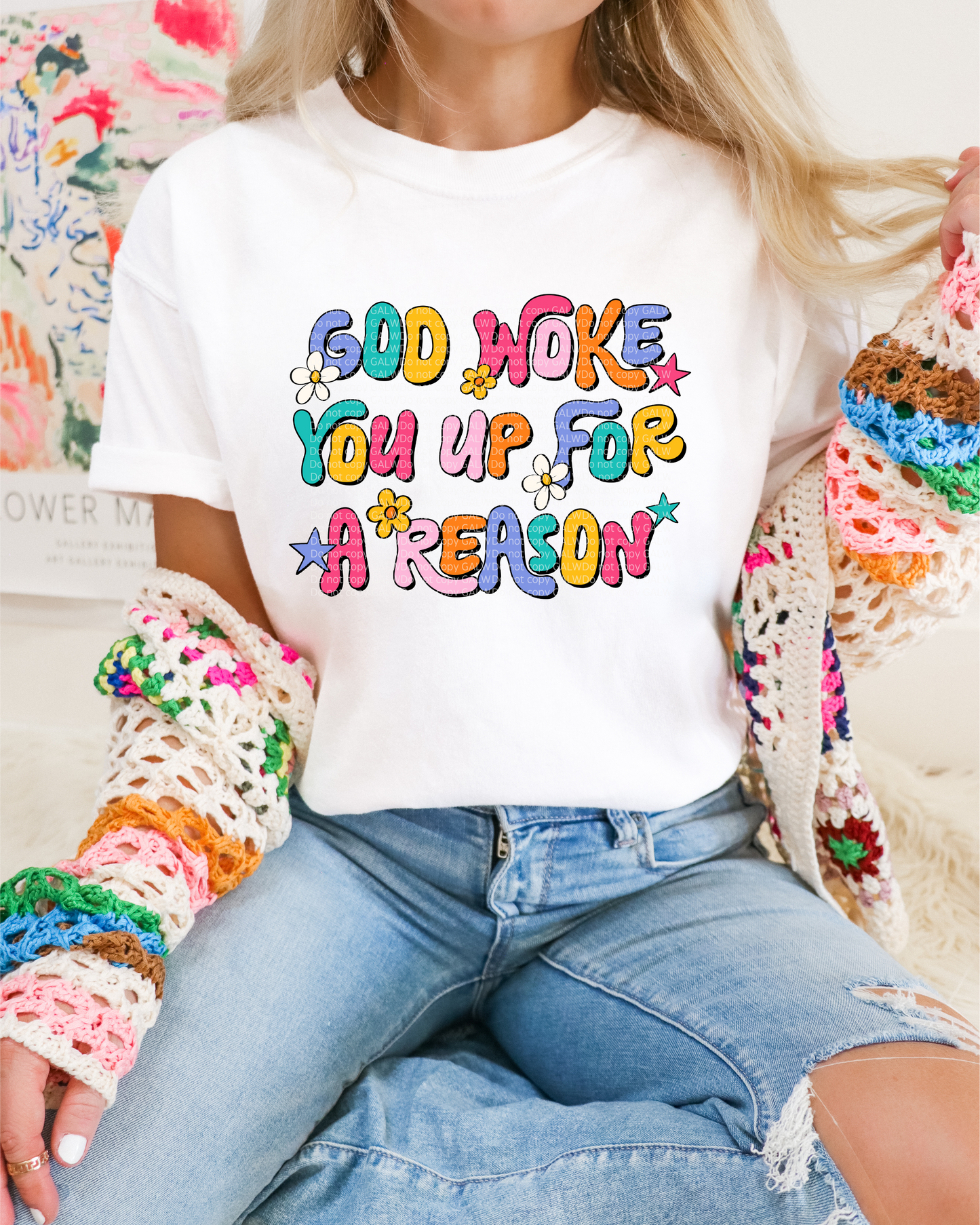 God Woke You Up For A Reason Tee/Sweatshirt