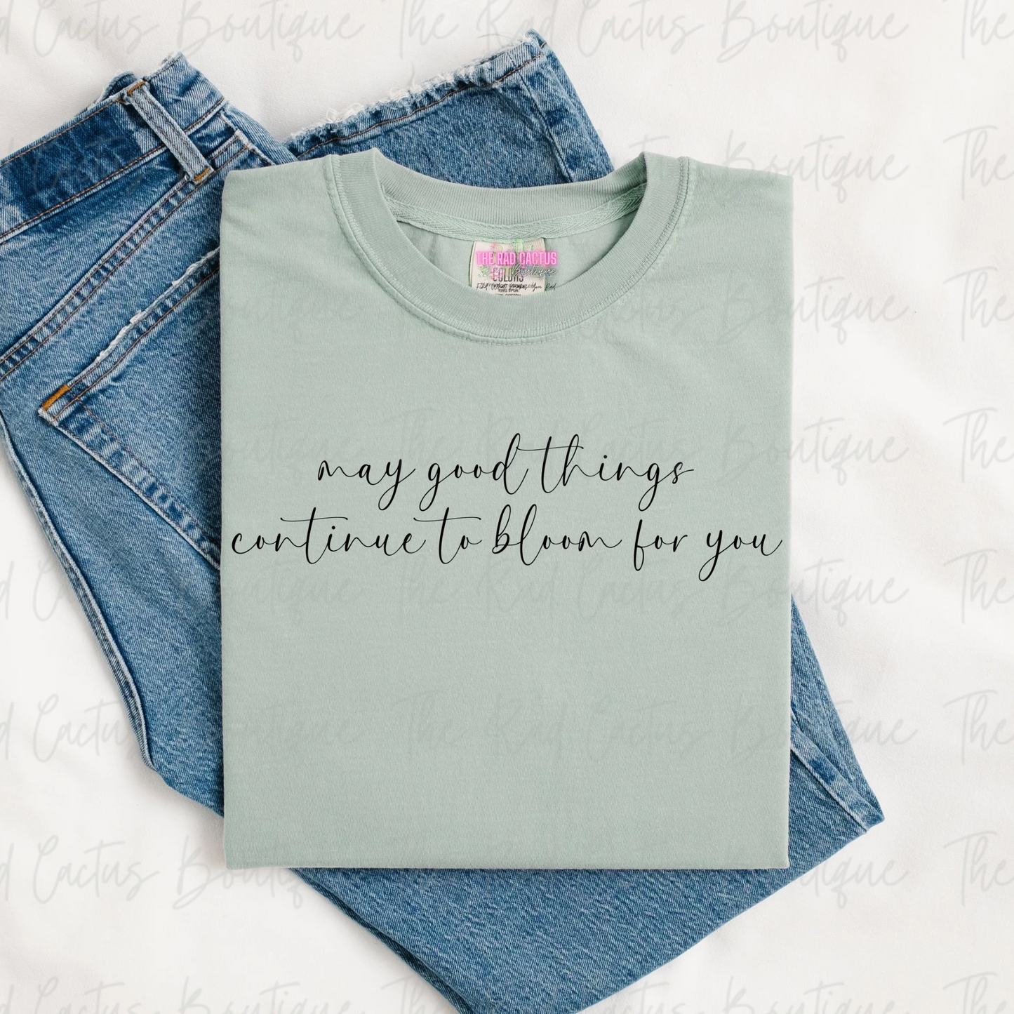 May Good Things Bloom For You Minimal Graphic Tee or Crewneck Sweatshirt
