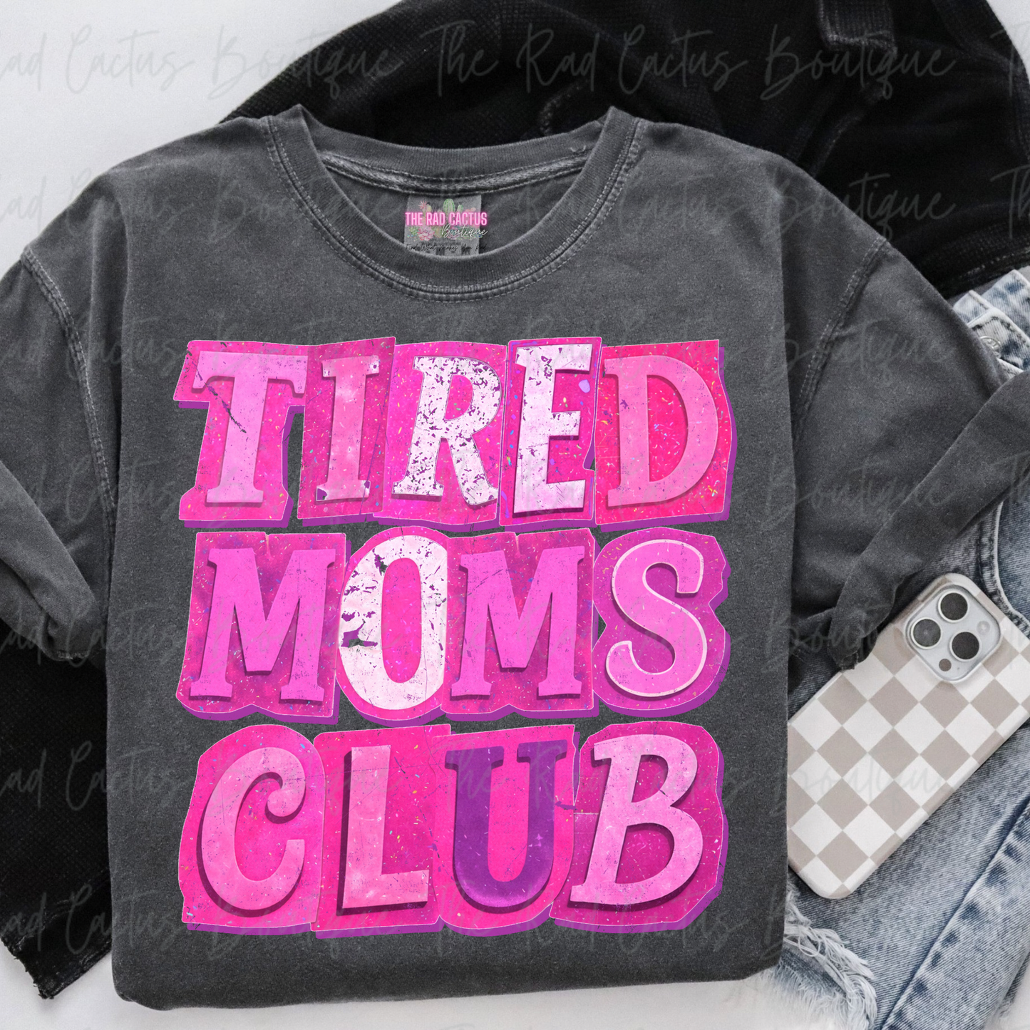 Tired Moms Club Graphic Tee or Crewneck Sweatshirt