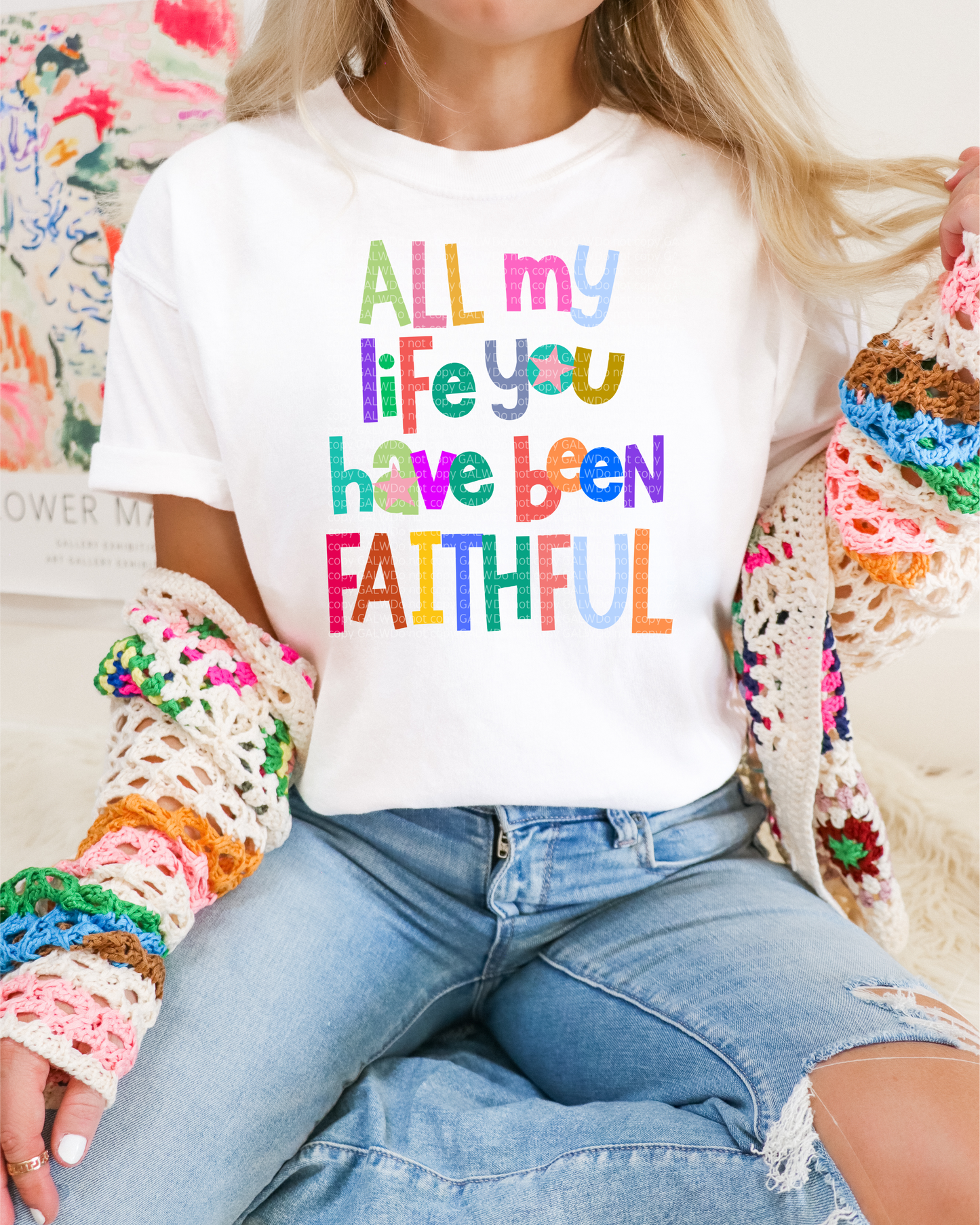 All My Life You Have Been Faithful Tee/Sweatshirt