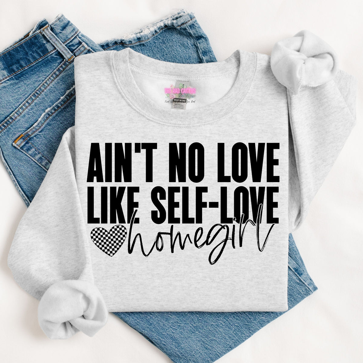 Ain’t No Love Like Self Love Graphic Tee or Crewneck Sweatshirt