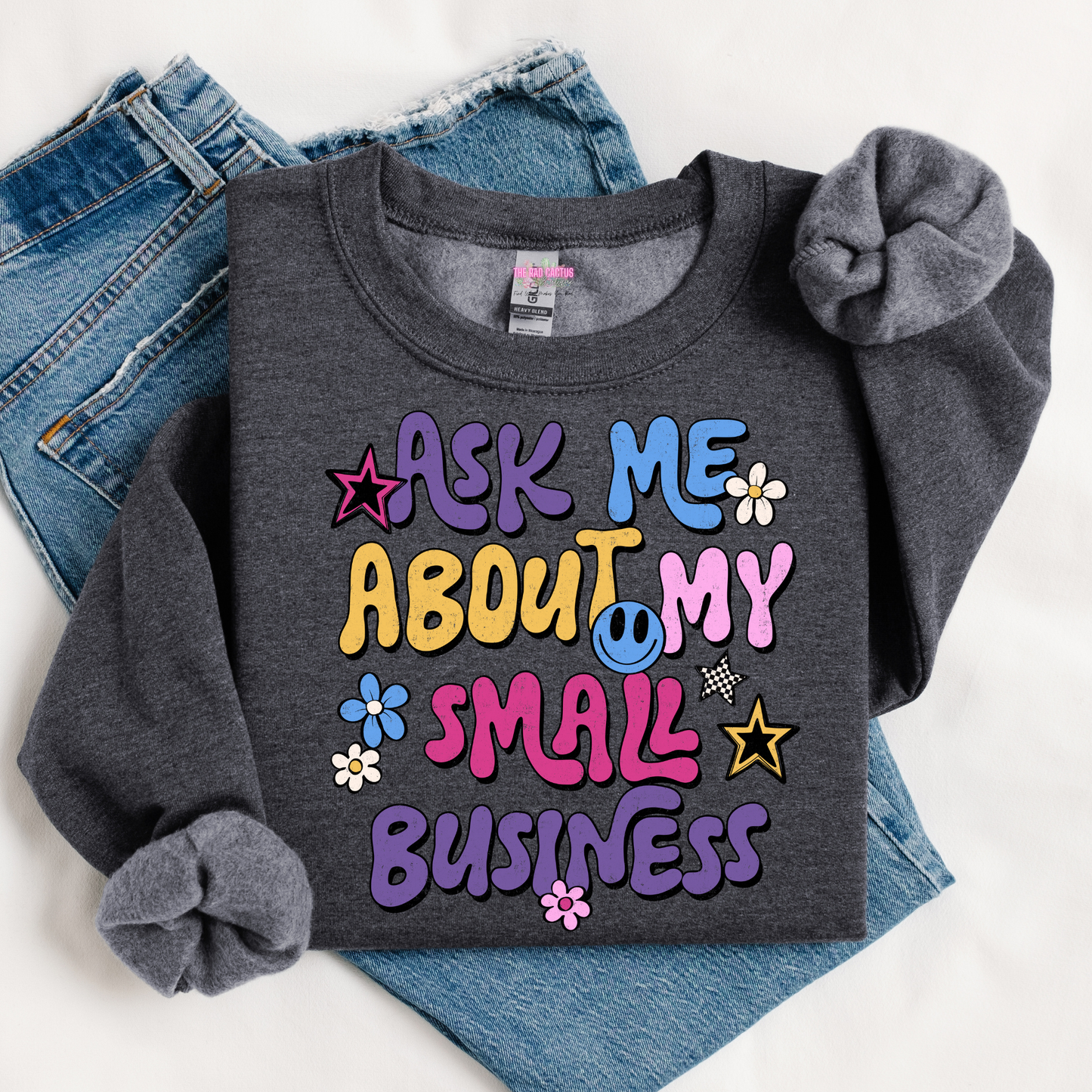 Ask Me About My Small Business Graphic Tee or Crewneck Sweatshirt