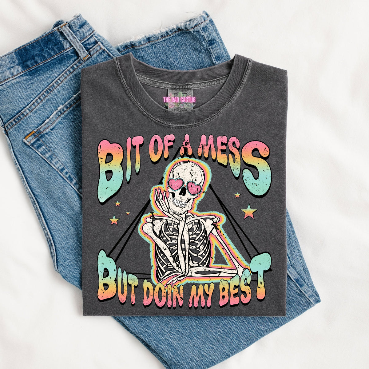 Bit of a Mess But Doin' My Best Graphic Tee or Crewneck Sweatshirt