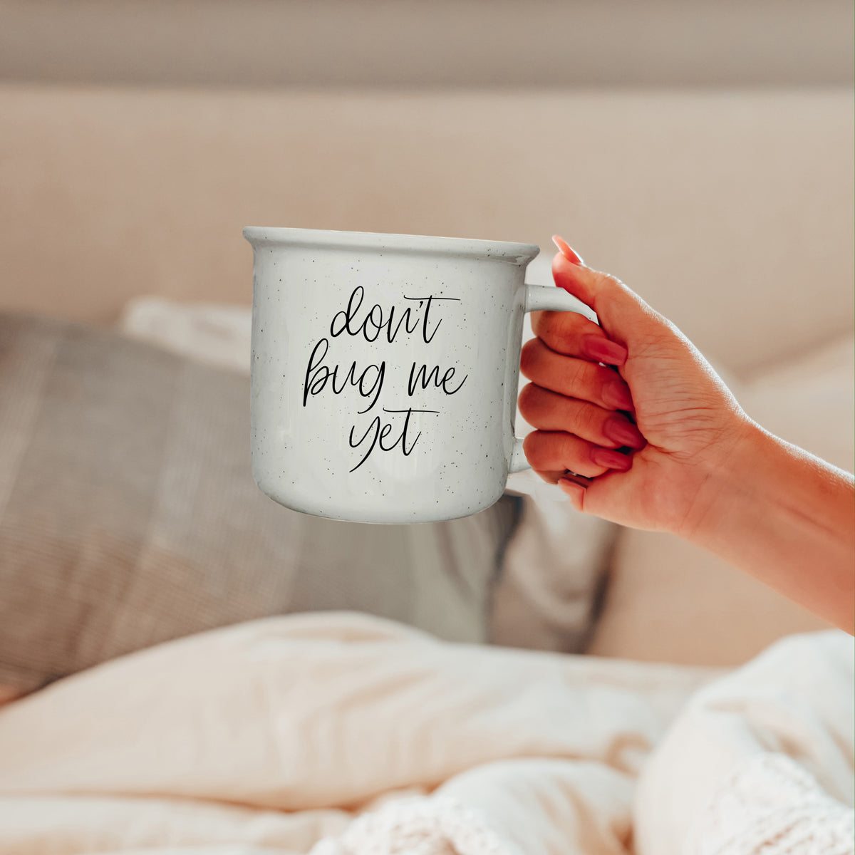 Don't Bug Me Yet Mug