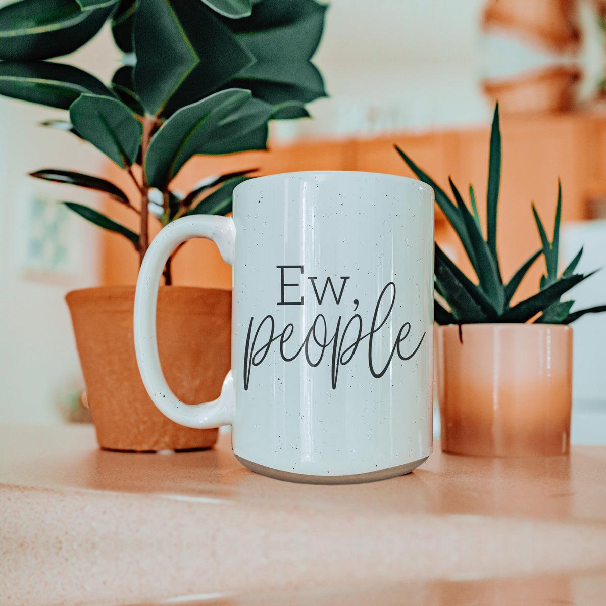 Ew People Mug