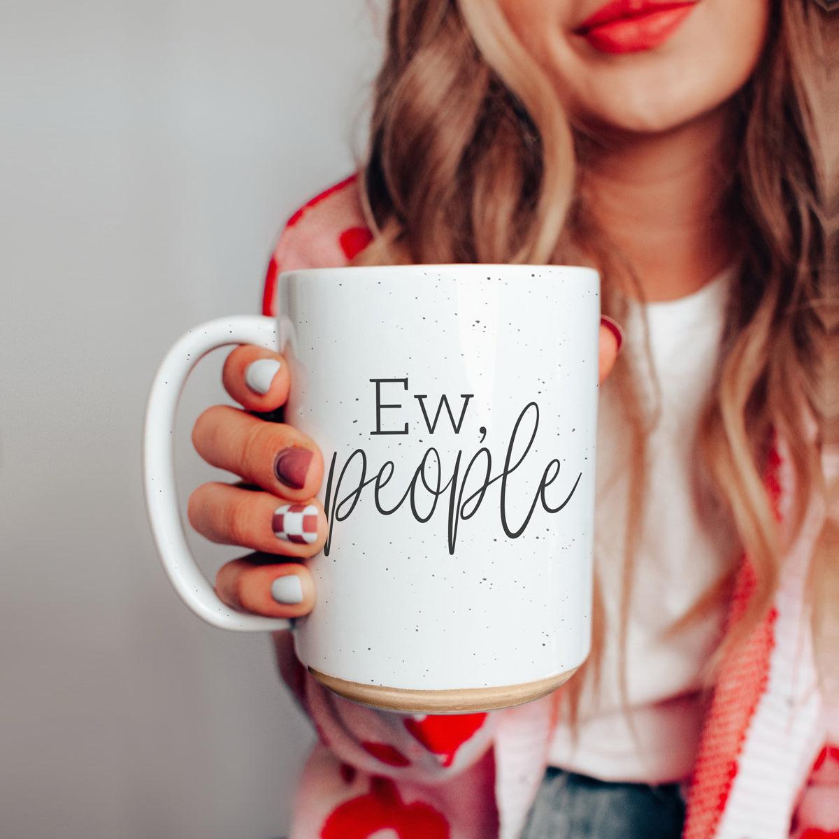 Ew People Mug