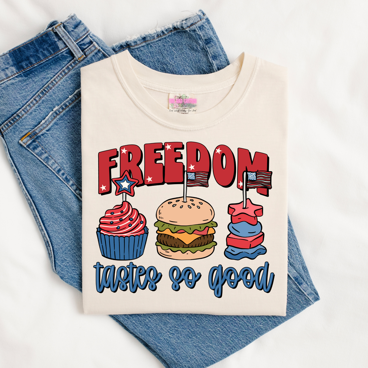 Freedom Tastes So Good Graphic Tee or Crewneck Sweatshirt