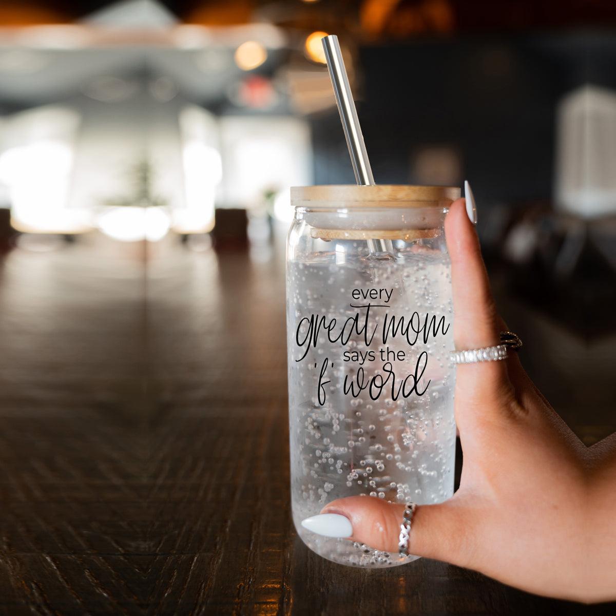 Every Great Mom Glass Cup
