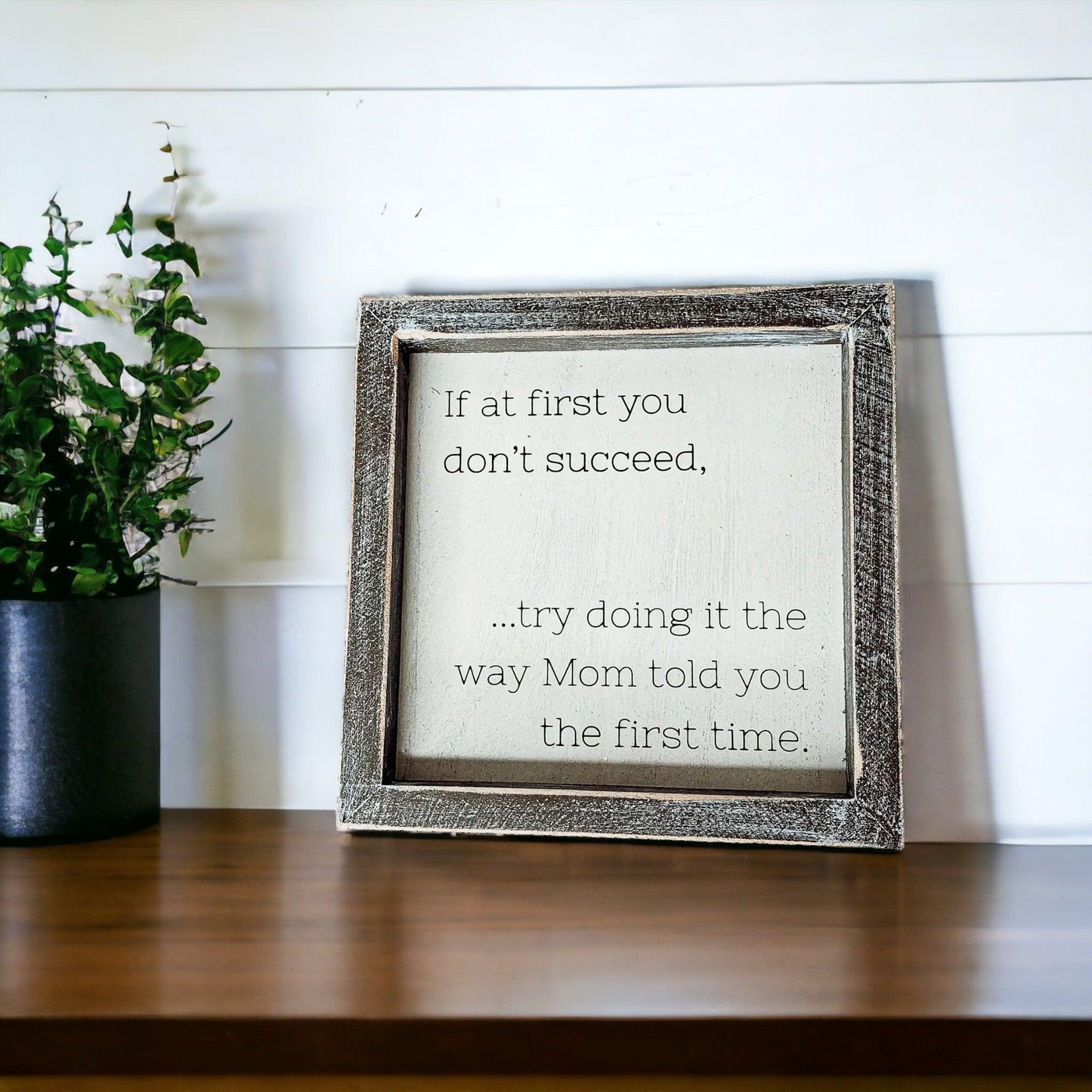 Mom Told You Sign