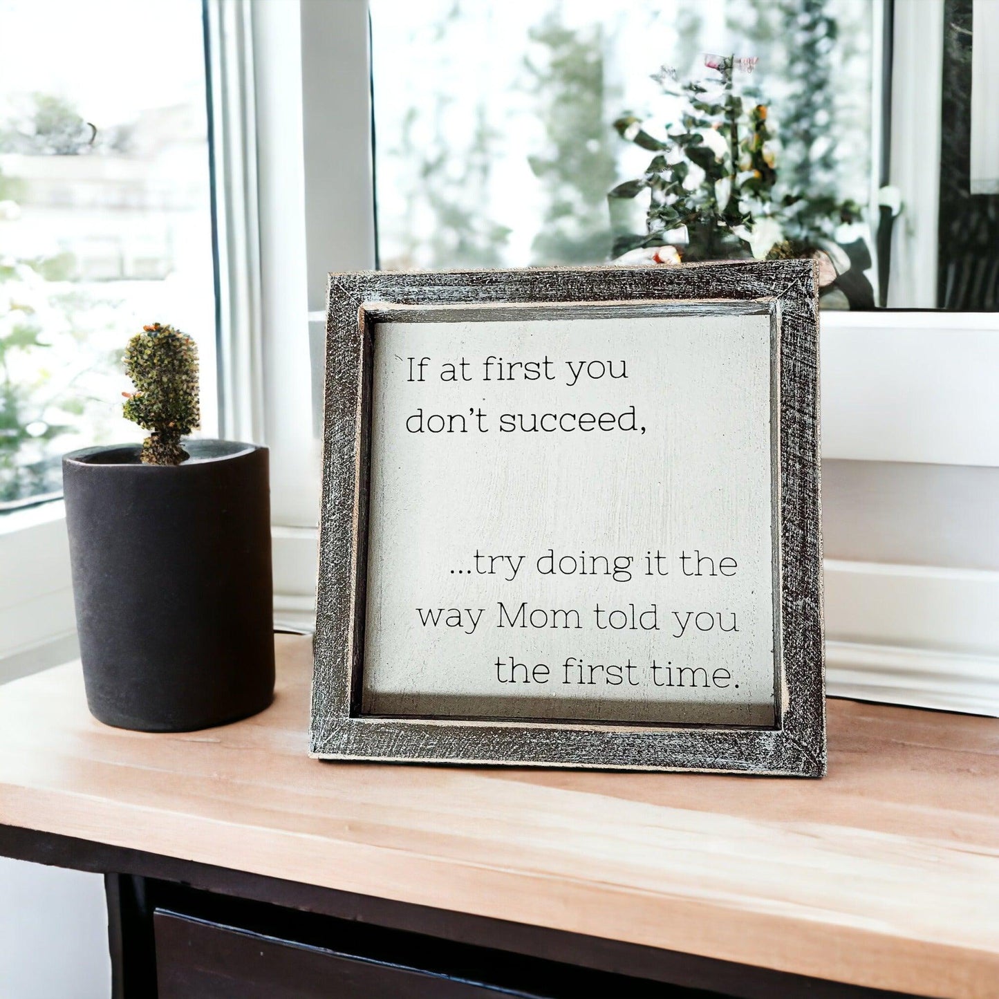 Mom Told You Sign