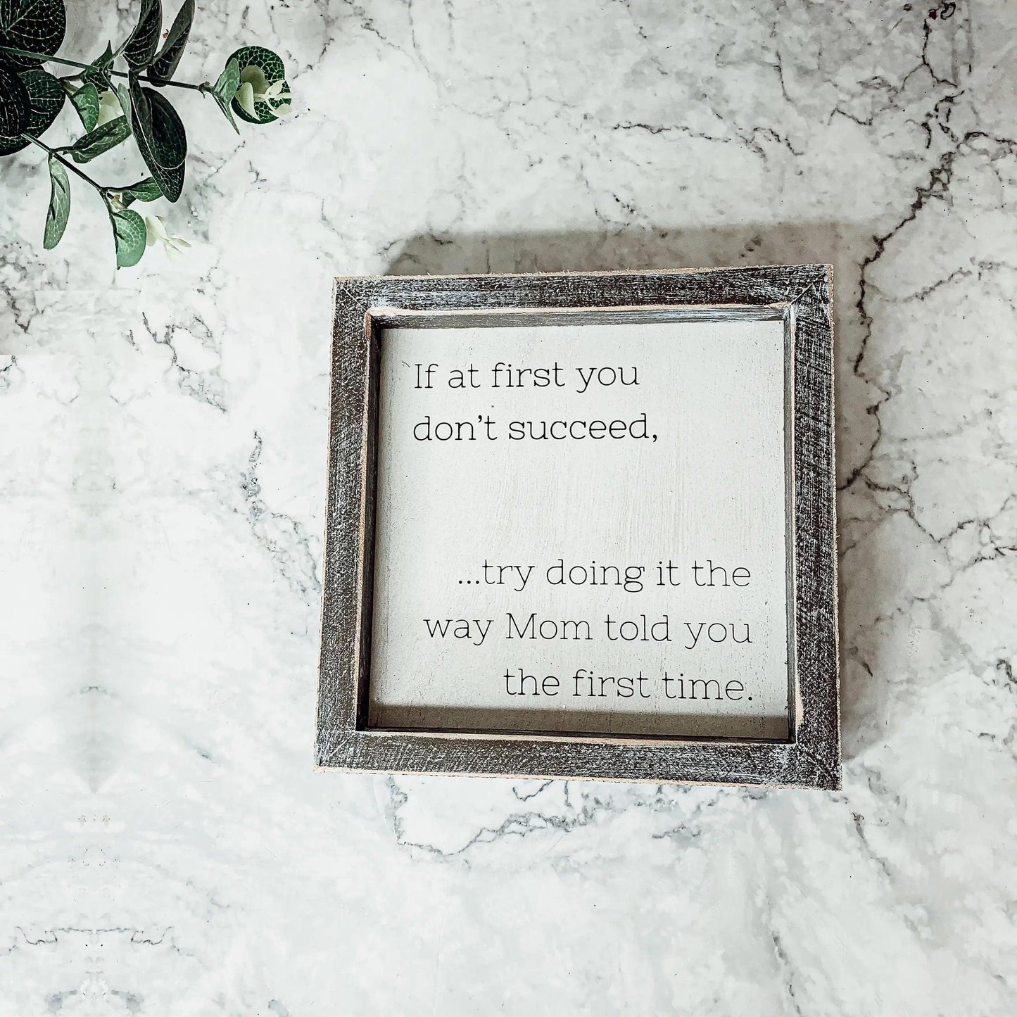 Mom Told You Sign