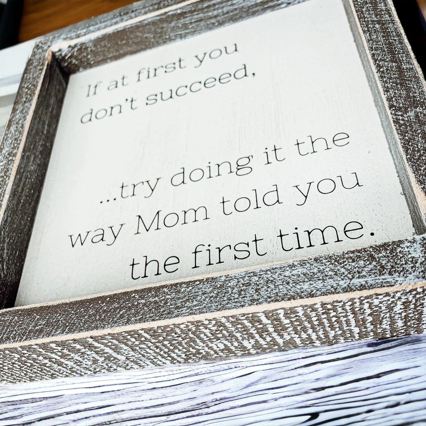 Mom Told You Sign