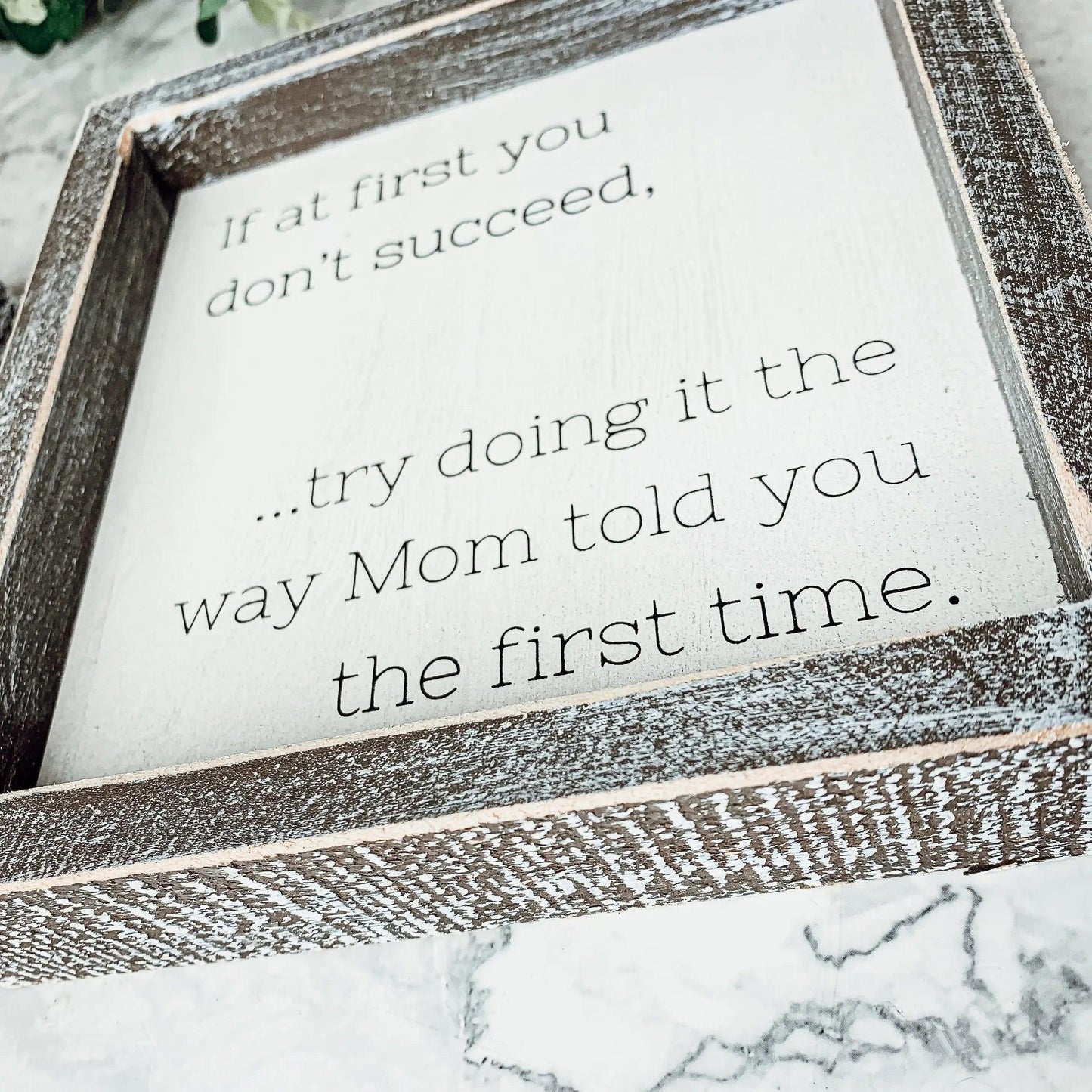 Mom Told You Sign