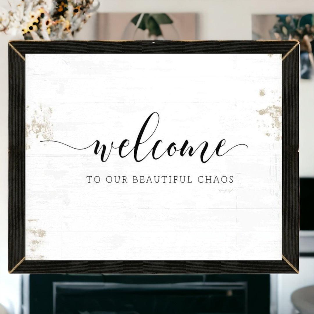 Welcome Chaos Sign