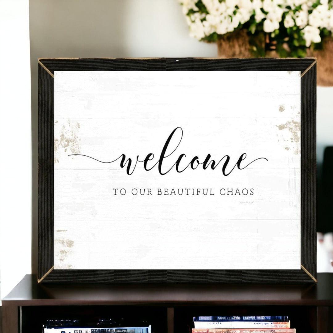 Welcome Chaos Sign