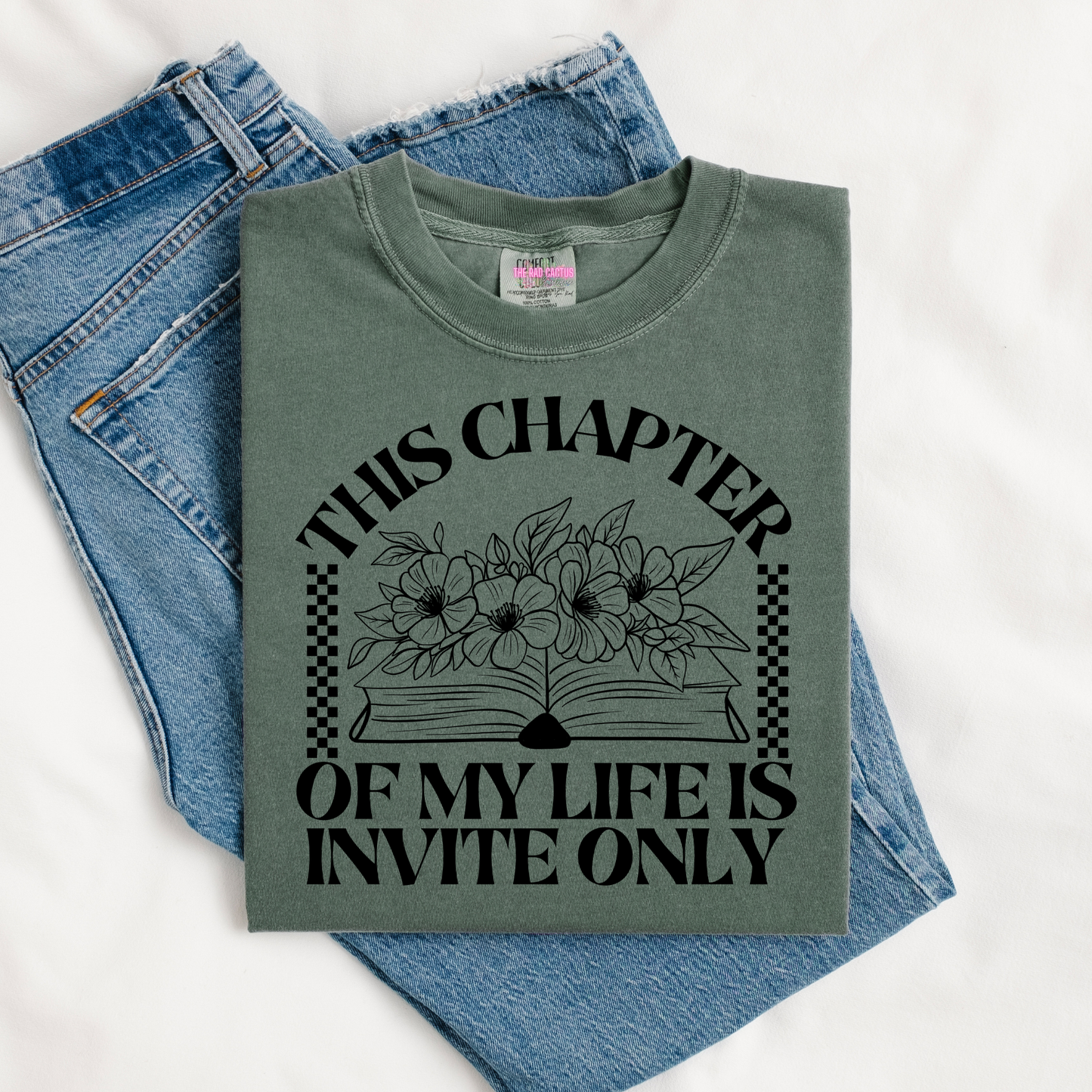 This Chapter Of My Life Is Invite Only Graphic Tee or Crewneck Sweatshirt