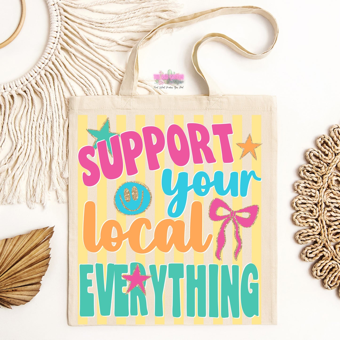 Support Your Local Everything Tote Bag