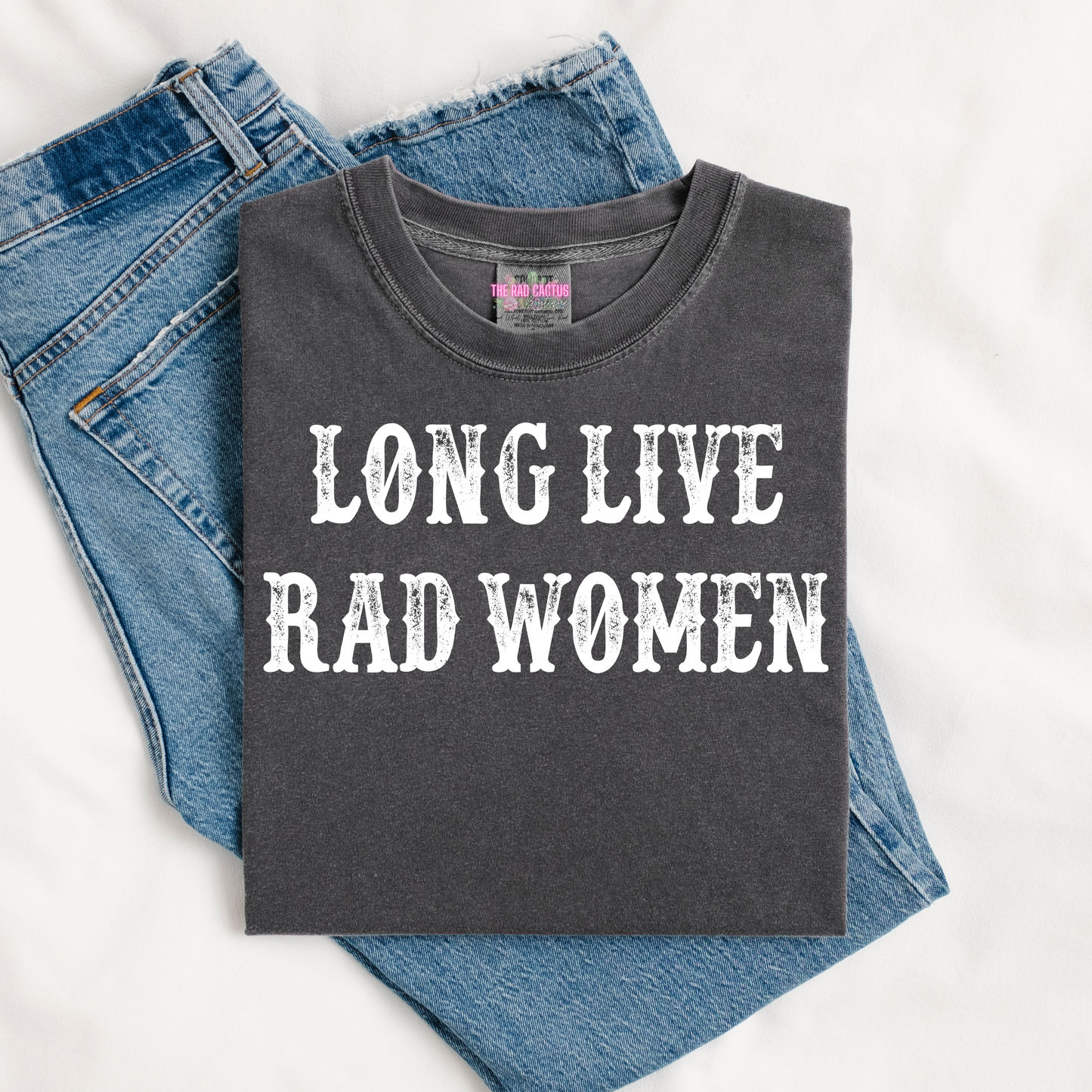 Long Live Rad Women Graphic Tee or Crewneck Sweatshirt