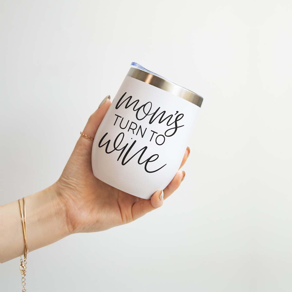 Mom's Turn Wine Tumbler