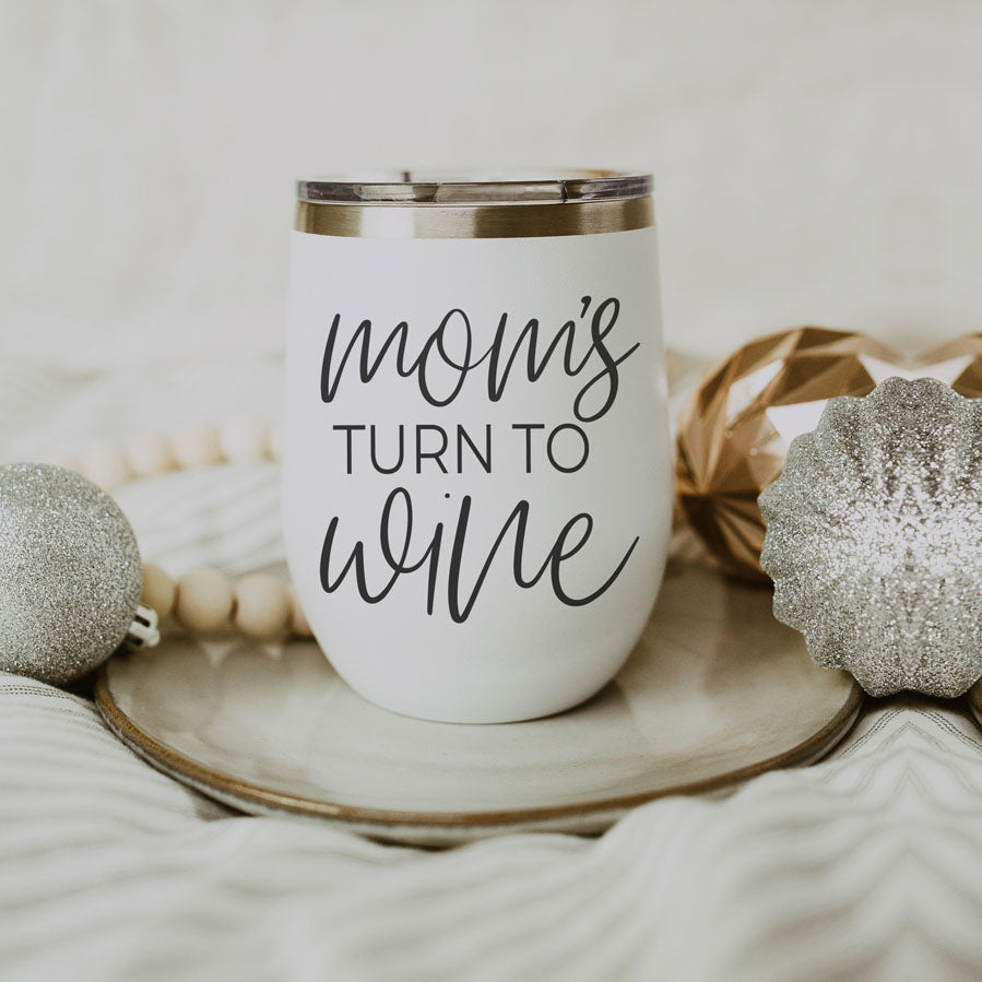 Mom's Turn Wine Tumbler