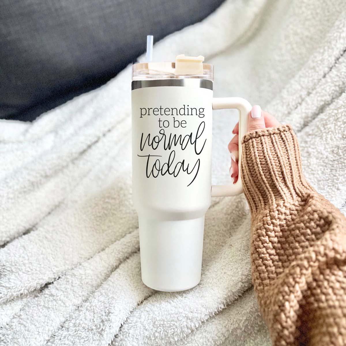 Normal Today Tumbler