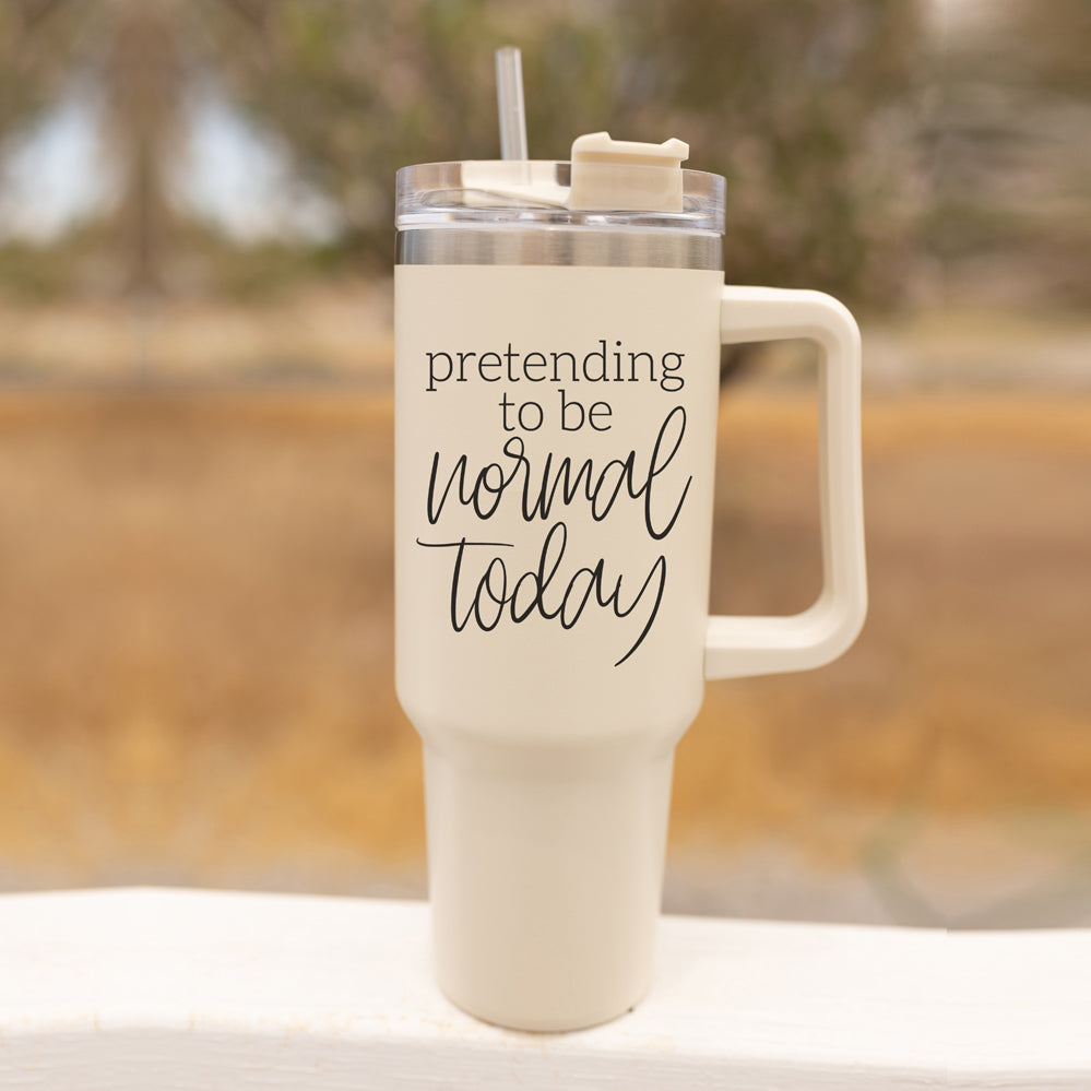 Normal Today Tumbler