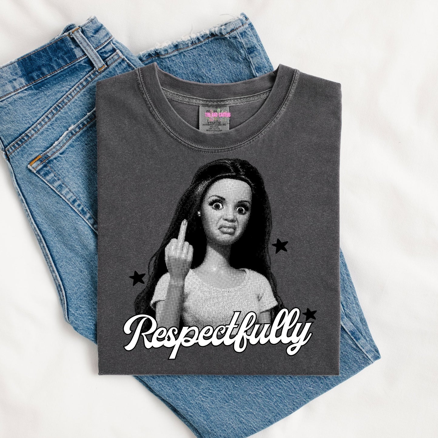 Respectfully - Doll Inspired Graphic Tee or Crewneck Sweatshirt