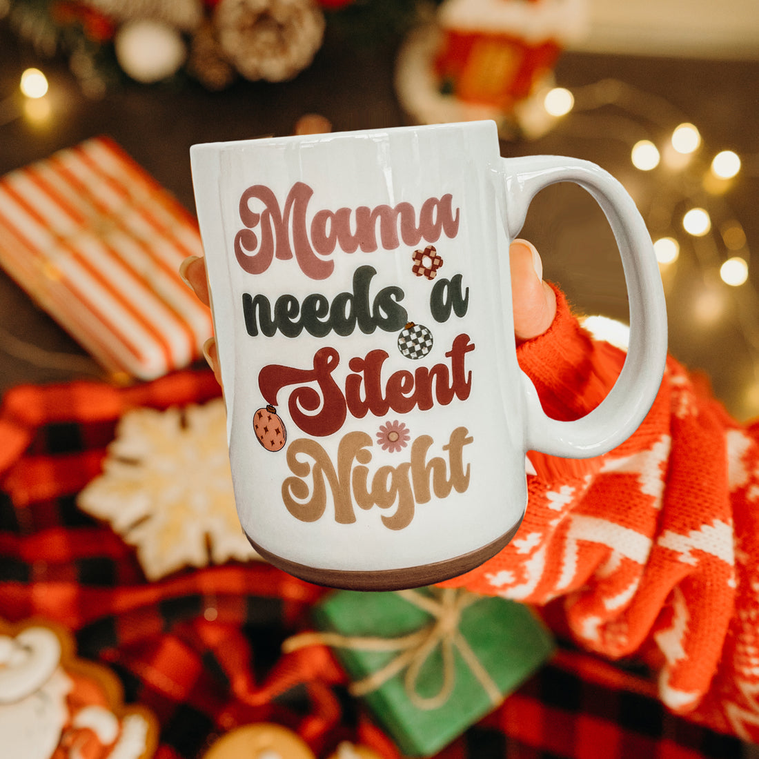 Mama Needs a Silent Night Mug