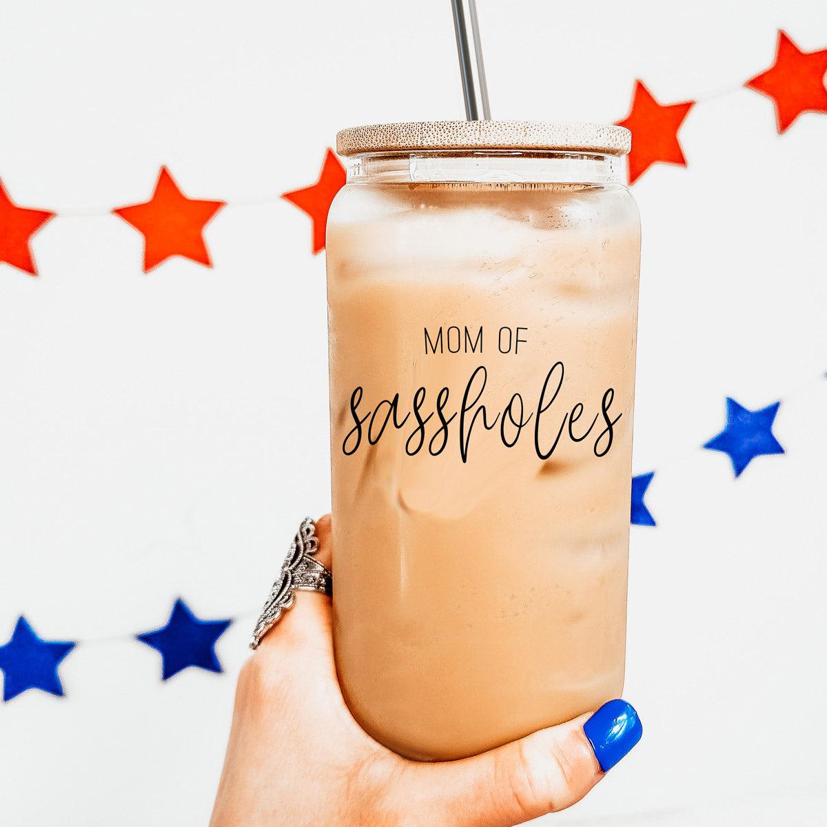 Mom of Sassholes Glass Cup