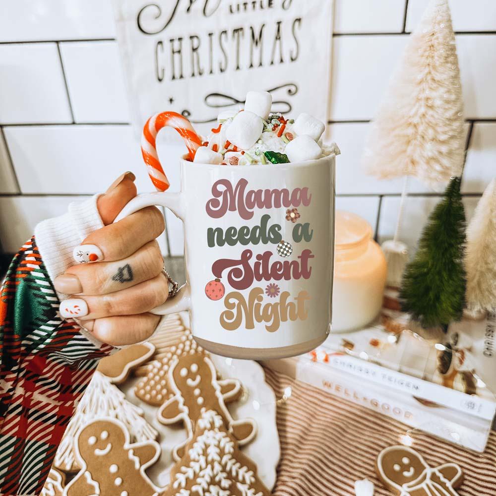 Mama Needs a Silent Night Mug