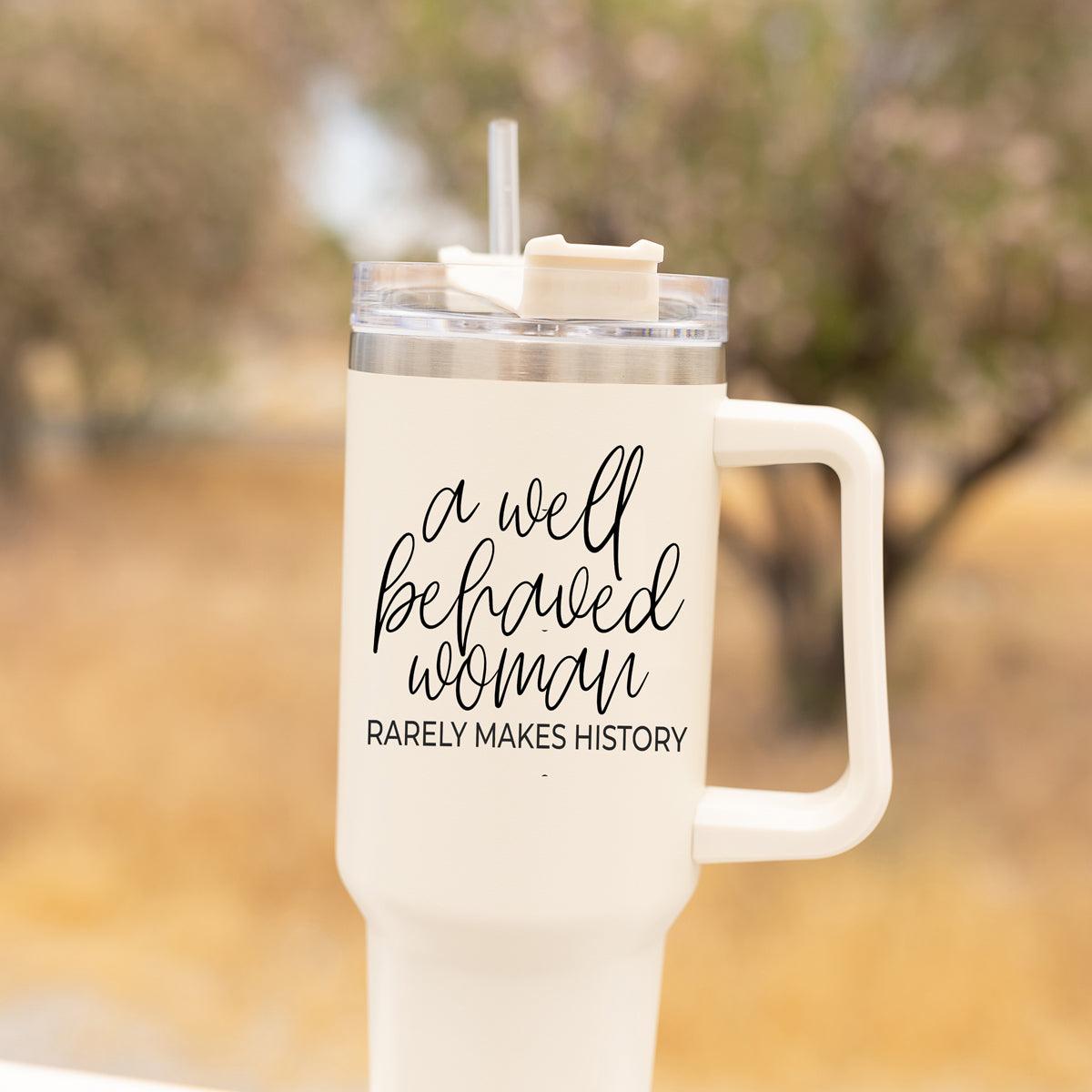 Well Behaved Woman Tumbler