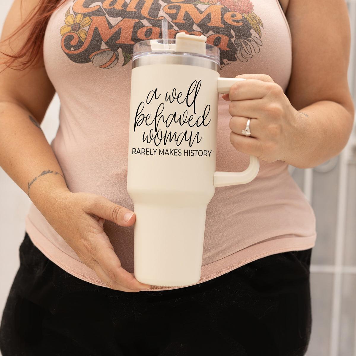 Well Behaved Woman Tumbler