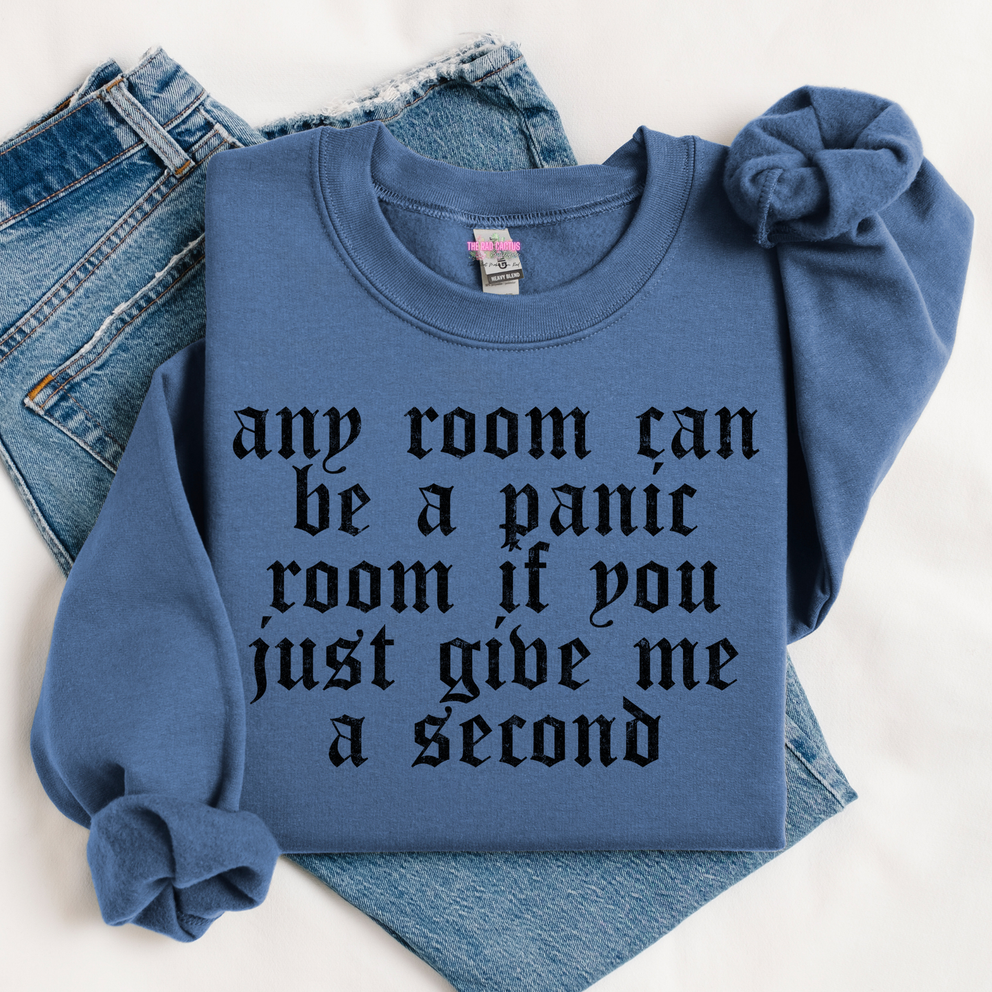 Any Room Can Be a Panic Room Graphic Tee or Crewneck Sweatshirt